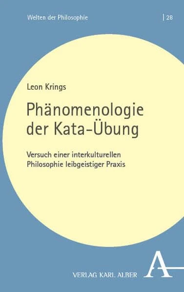 Phänomenologie der Kata-Übung: Versuch einer interkulturellen Philosophie leibgeistiger Praxis - Image 1