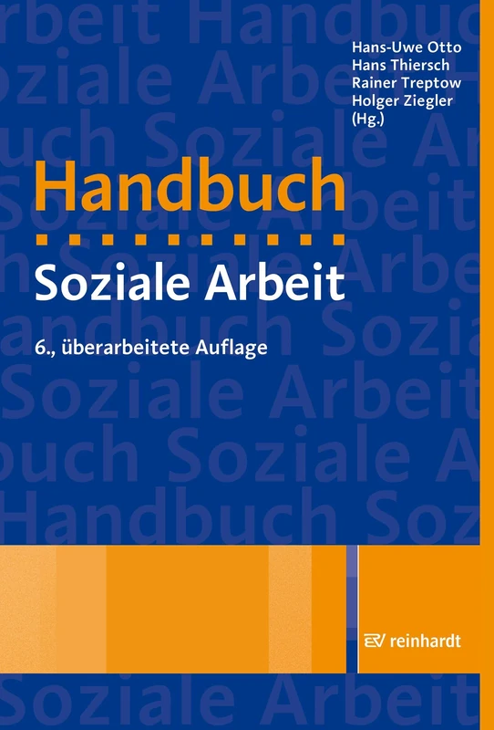 Handbuch Soziale Arbeit: Grundlagen der Sozialarbeit und Sozialpädagogik