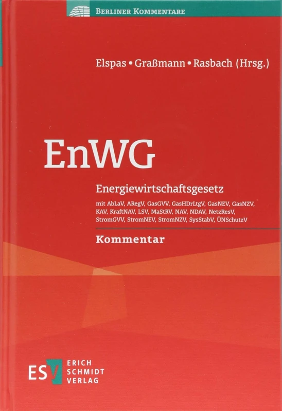 EnWG: Energiewirtschaftsgesetzmit AbLaV, ARegV, GasGVV, GasHDrLtgV, GasNEV, GasNZV, KAV, KraftNAV, LSV, MaStRV, NAV, NDAV, NetzResV, StromGVV, StromNEV, StromNZV, SysStabV, ÜNSchutzVKommentar - Image 1