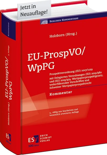 EU-ProspVO/WpPG: Prospektverordnung (EU) 2017/1129 mit Delegierten Verordnungen (EU) 2019/980 und (EU) 2019/979, Wertpapierprospektgesetz, ... Wertpapierprospektrecht - - - - Kommentar