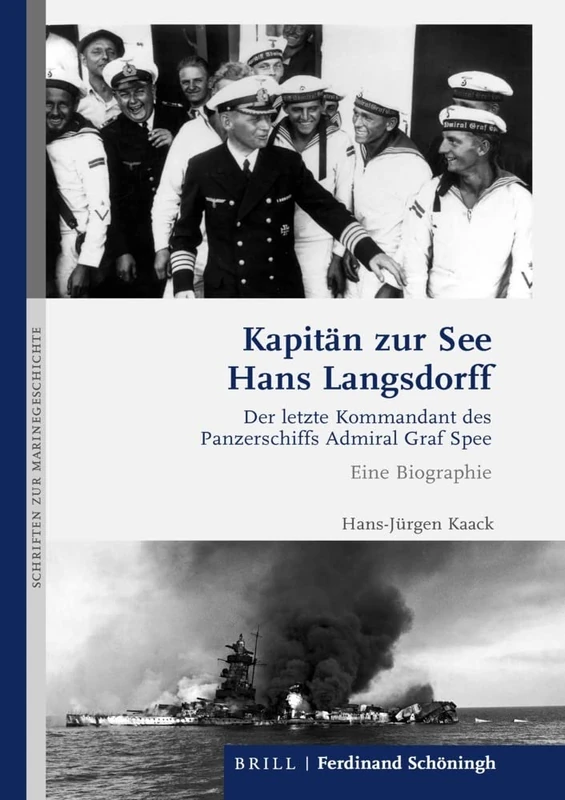 Kapitän Zur See Hans Langsdorff: Der Letzte Kommandant Des Panzerschiffs Admiral Graf Spee. Eine Biographie: 1 (Schriften Zur Marinegeschichte) - Image 1