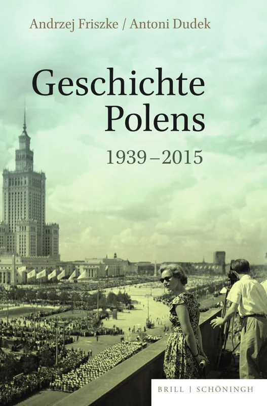 Geschichte Polens 1939-2015: Ubersetzung Und Wissenschaftliche Redaktion Von Bernard Wiaderny