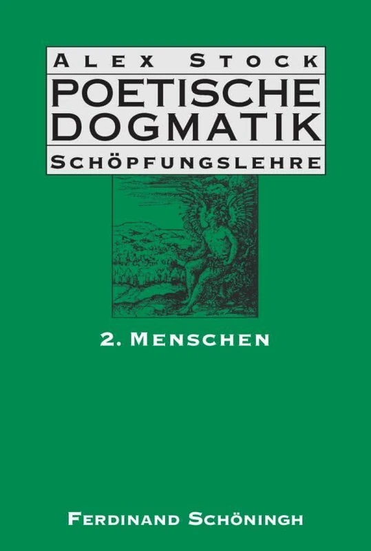 Poetische Dogmatik: Schöpfungslehre: Band 2: Menschen