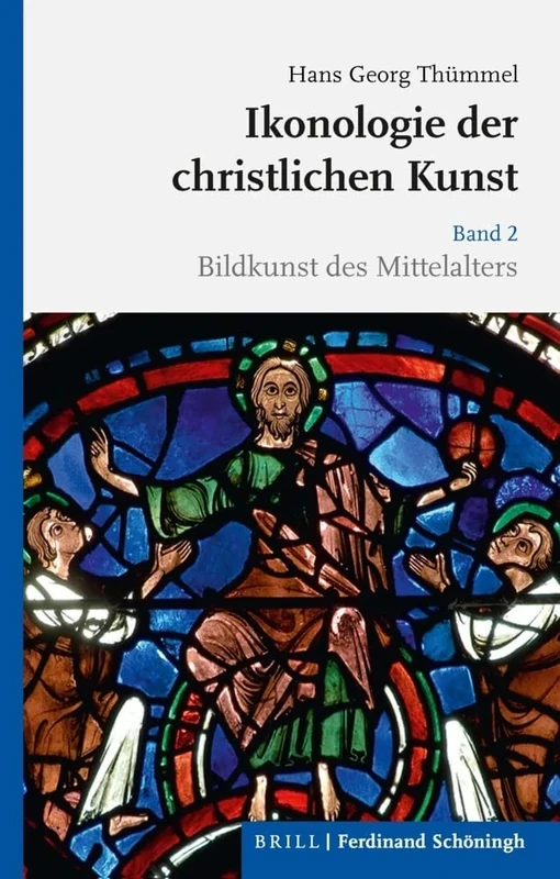 Ikonologie Der Christlichen Kunst: Band 2: Bildkunst Des Mittelalters