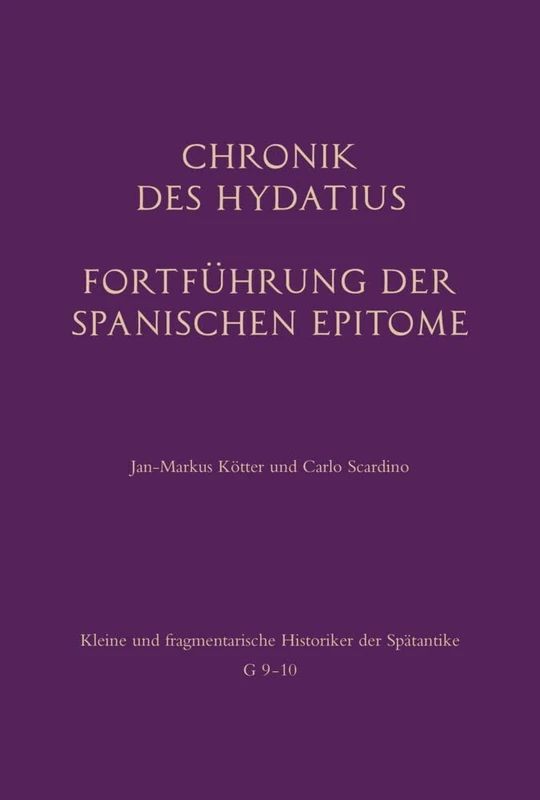 Chronik Des Hydatius. Fortführung Der Spanischen Epitome (Kleine Und Fragmentarische Historiker Der Spätantike (Kfhist)) - Image 1