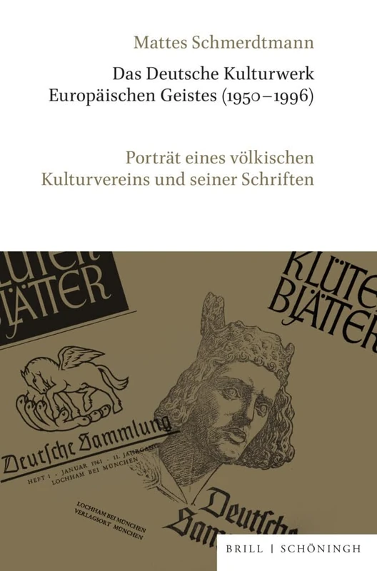 Das Deutsche Kulturwerk Europaischen Geistes (1950-1996): Portrat Eines Volkischen Kulturvereins Und Seiner Schriften - Image 1