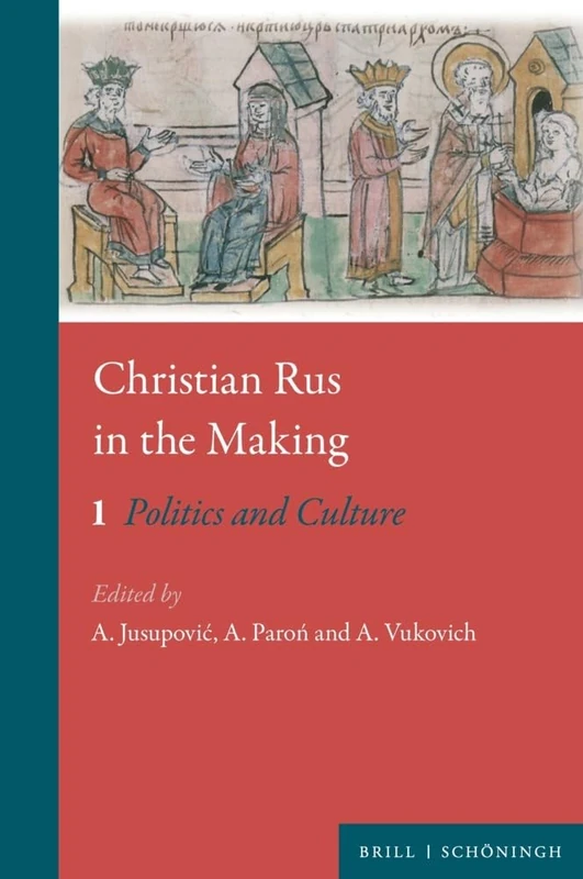 Brill Christian Rus in the Making - Politics and Culture Book