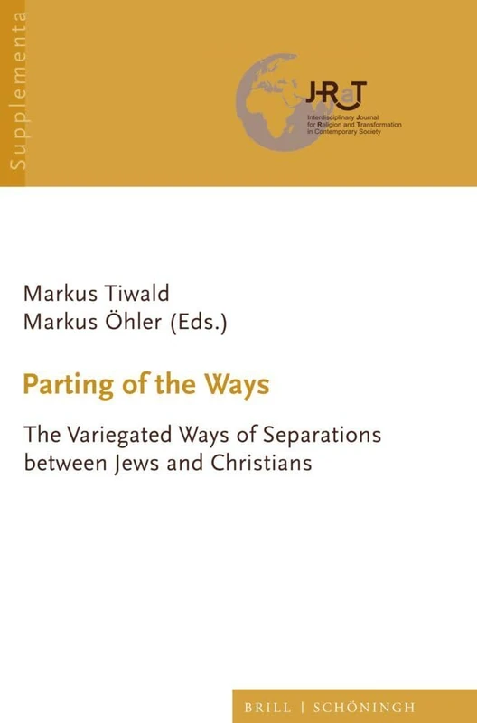 Parting of the Ways: The Variegated Ways of Separations Between Jews and Christians