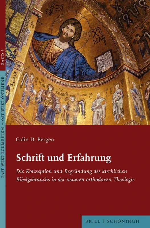 Schrift Und Erfahrung: Die Konzeption Und Begrundung Des Kirchlichen Bibelgebrauchs in Der Neueren Orthodoxen Theologie