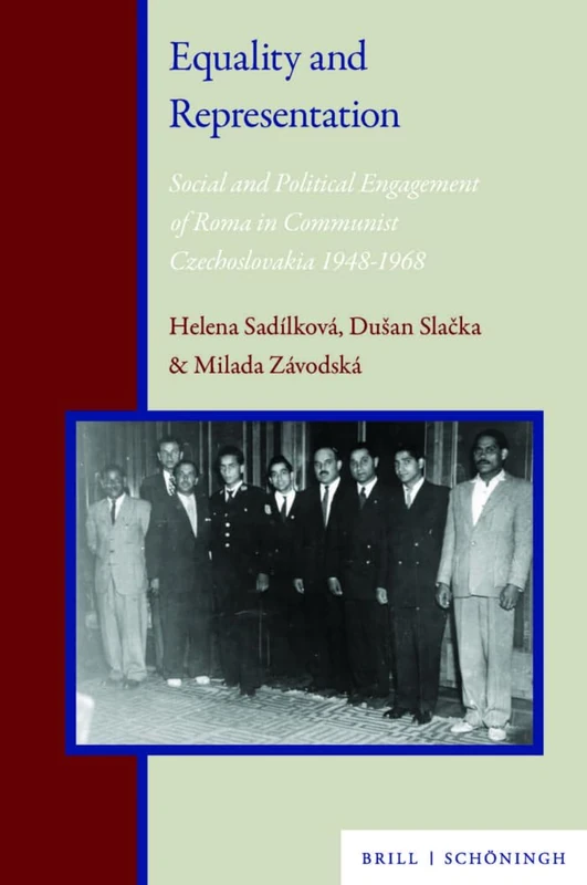 Equality and Representation: Social and Political Engagement of Roma in Communist Czechoslovakia 1948-1969