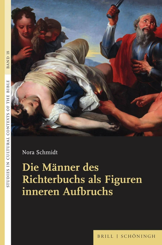 Die Manner Des Richterbuchs ALS Figuren Inneren Aufbruchs: 18 (Studies in Cultural Contexts of the Bible, 18) - Image 1