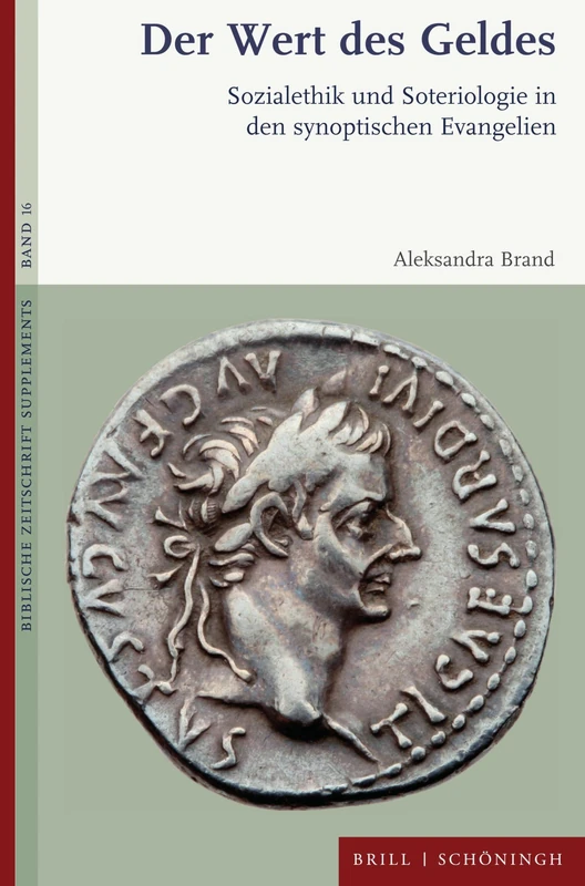 Der Wert Des Geldes: Sozialethik Und Soteriologie in Den Synoptischen Evangelien: 16 (Biblische Zeitschrift - Supplements, 16) - Image 1
