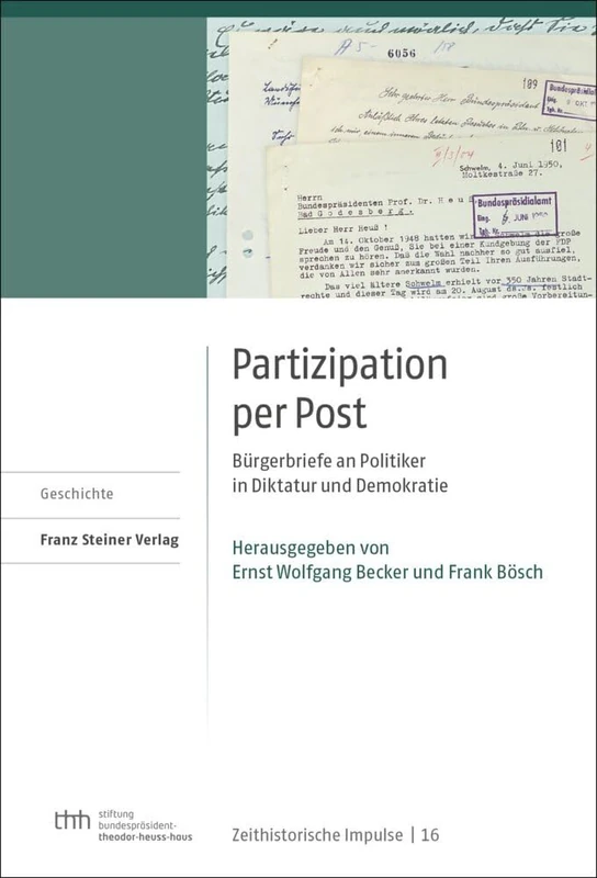 Partizipation Per Post: Burgerbriefe an Politiker in Diktatur Und Demokratie (Zeithistorische Impulse, 16) - Image 1