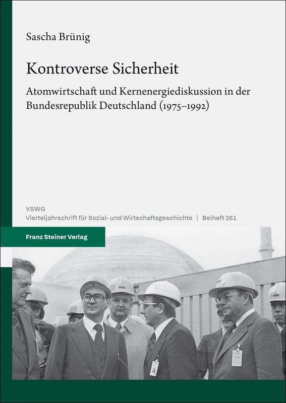 Kontroverse Sicherheit: Atomwirtschaft Und Kernenergiediskussion in Der Bundesrepublik Deutschland (1975-1992) - Image 1
