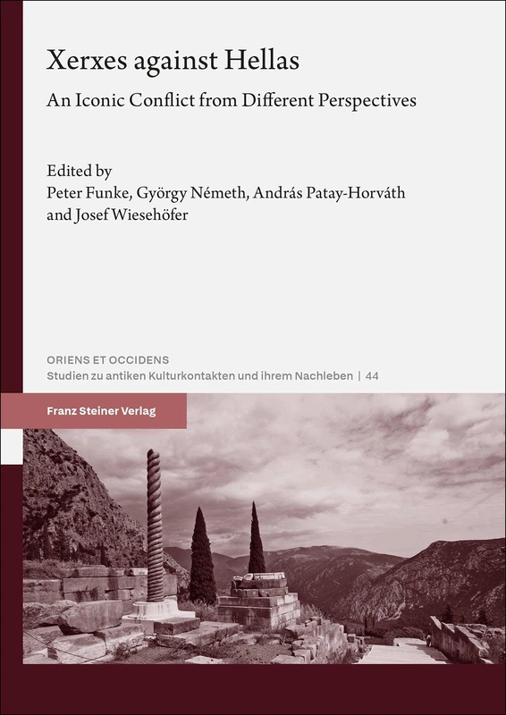 Xerxes Against Hellas: An Iconic Conflict from Different Perspectives