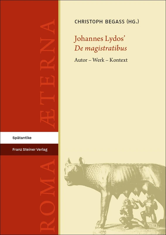Johannes Lydos' de Magistratibus - Autor - Werk - Kontext
