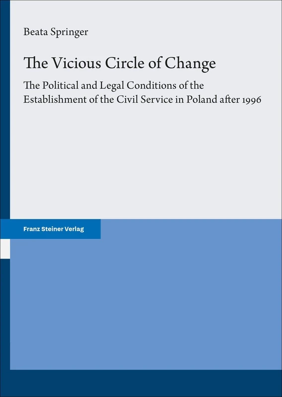 The Vicious Circle of Change: The Political and Legal Conditions of the Establishment of the Civil Service in Poland After 1996 - Image 1