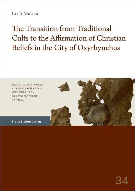 The Transition from Traditional Cults to the Affirmation of Christian Beliefs in the City of Oxyrhynchus - Image 1