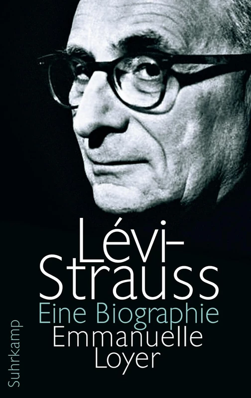 Lévi-Strauss: Eine Biographie