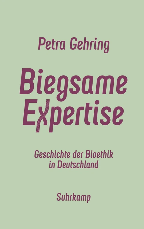 Biegsame Expertise: Geschichte der Bioethik in Deutschland | Das neue Standardwerk - Image 1