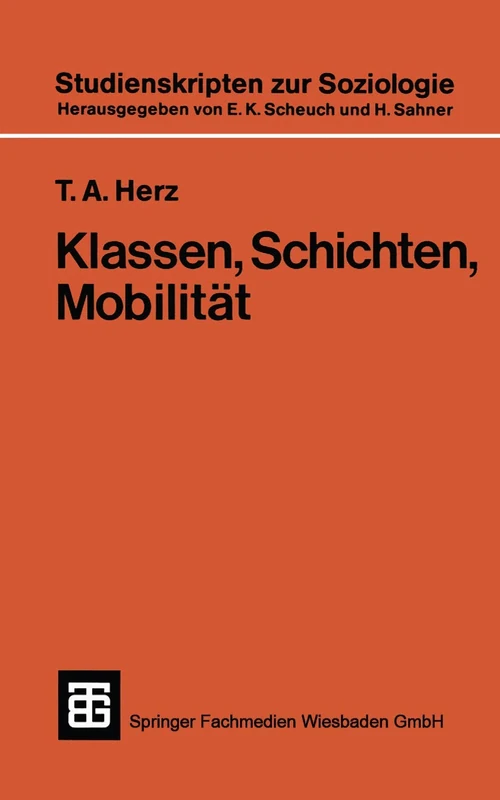 Klassen, Schichten, Mobilität: 46 (Teubner Studienskripten zur Soziologie, 46)
