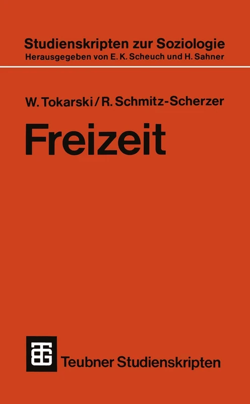 Freizeit: 125 (Teubner Studienskripten zur Soziologie, 125)
