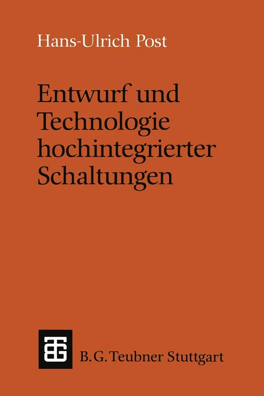 Entwurf und Technologie hochintegrierter Schaltungen (Leitfäden und Monographien der Informatik)