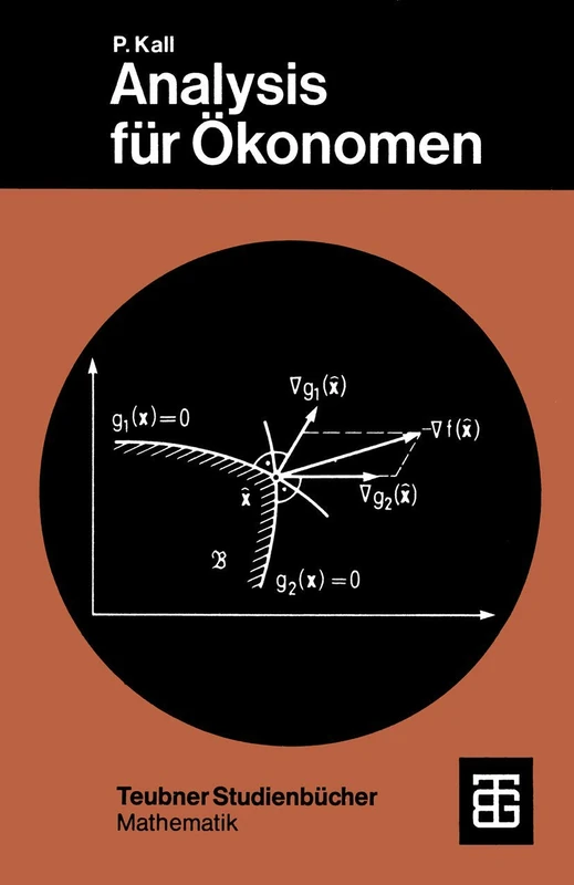 Analysis für Ökonomen: 53 (Leitfäden der angewandten Mathematik und Mechanik - Teubner Studienbücher, 53)
