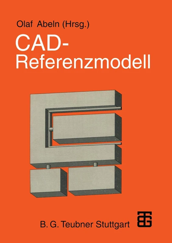 CAD ― Referenzmodell: zur arbeitsgerechten Gestaltung zukünftiger computergestützter Konstruktionsarbeit