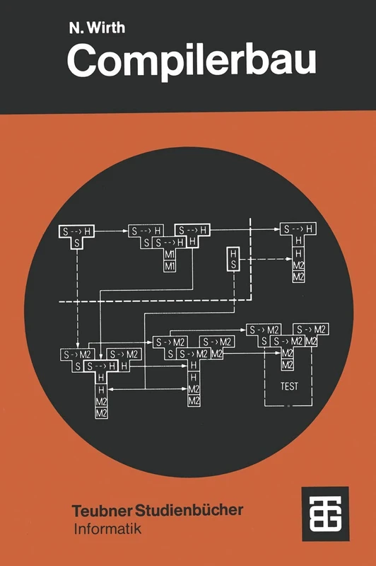 Compilerbau: Eine Einführung: 36 (Leitfäden der angewandten Mathematik und Mechanik - Teubner Studienbücher, 36)