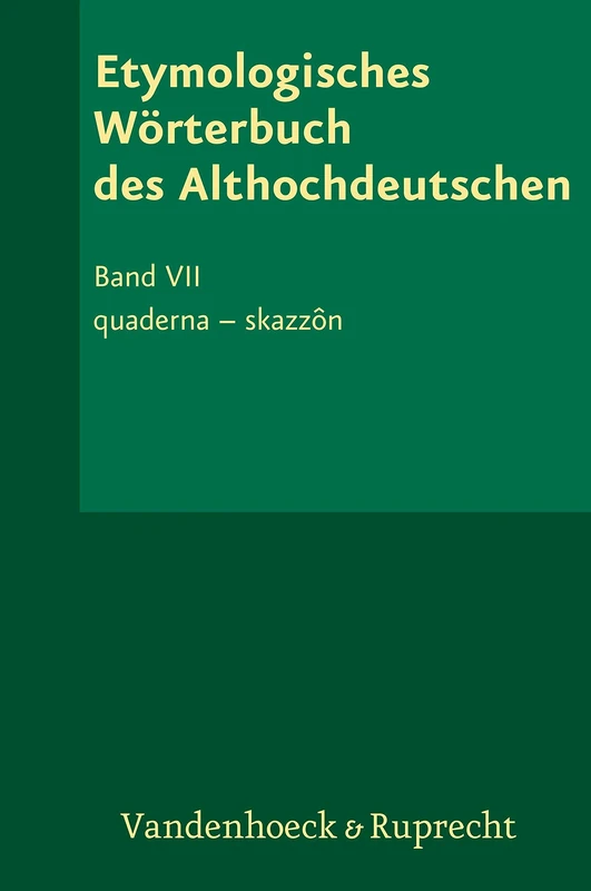 Etymologisches Wörterbuch des Althochdeutschen, Band 7: quaderna - skazzôn (Etymologisches Wörterbuch des Althochdeutschen.: Band 007) - Image 1