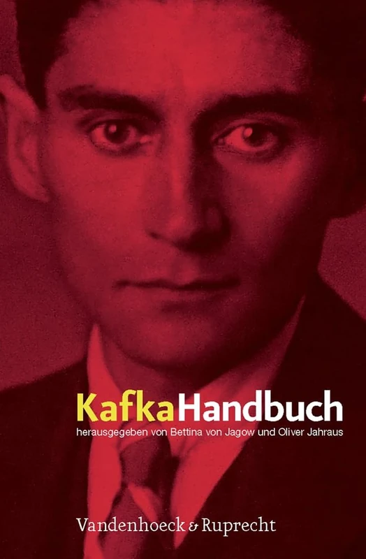 Kafka-Handbuch: Leben Werk Wirkung