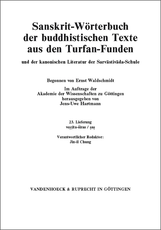 Sanskrit-Wörterbuch der buddhistischen Texte aus den Turfan-Funden. Lieferung 23: vestita-siras/sas