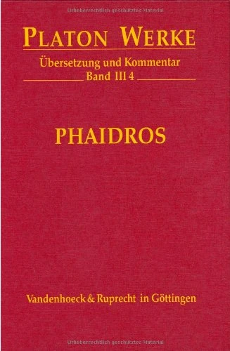 Platon: Werke -- Ubersetzung Und Kommentar: Iii,4: Phaidros: 3.4