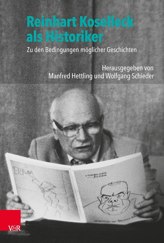 Reinhart Koselleck als Historiker: Zu den Bedingungen möglicher Geschichten - Image 1