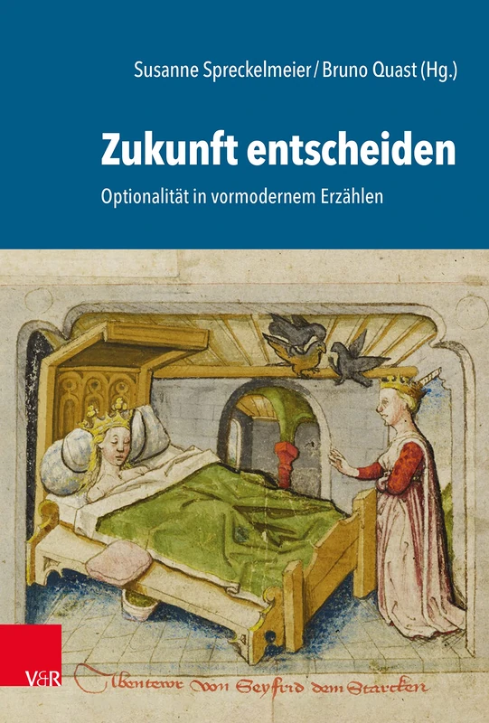 Zukunft entscheiden: Optionalitat in vormodernem Erzahlen (Kulturen des Entscheidens - Band 006) - Image 1