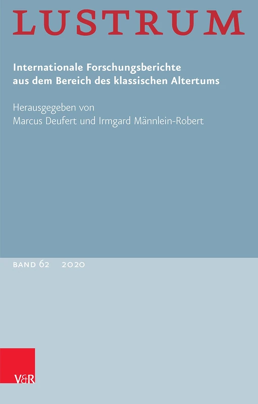 Lustrum Band 62 -- 2020 (Lustrum. - Jahrgang 2020, Band 062): Internationale Forschungsberichte Aus Dem Bereich Des Klassischen Altertums (Lustrum, 62)