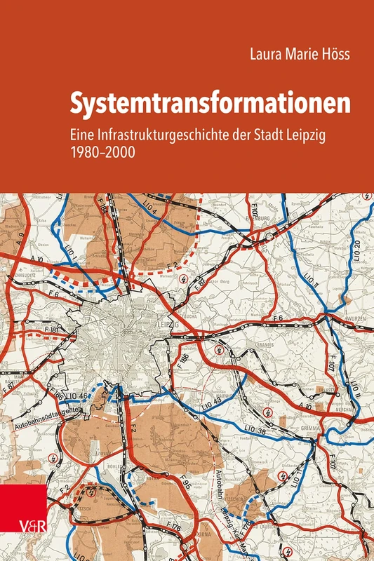 Systemtransformationen: Eine Infrastrukturgeschichte Der Stadt Leipzig 1980-2000 - Image 1