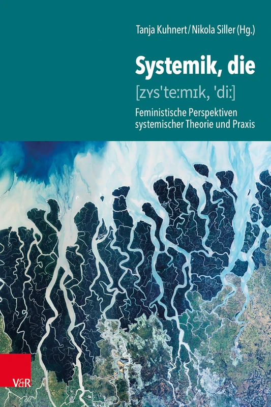 Systemik, die: Feministische Perspektiven systemischer Theorie und Praxis - Image 1