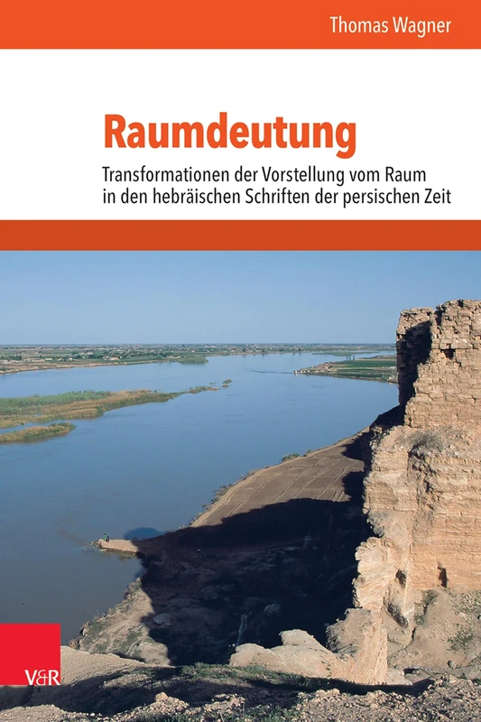 Raumdeutung: Transformationen der Vorstellung vom Raum in den hebräischen Schriften der persischen Zeit (Mundus Orientis, 4) - Image 1