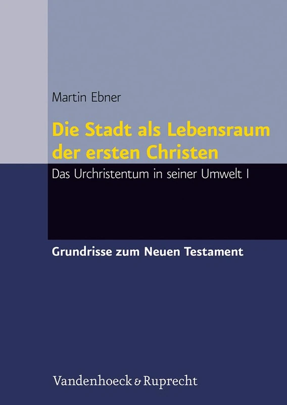 Grundrisse zum Neuen Testament: Das Urchristentum in seiner Umwelt I: 1.1
