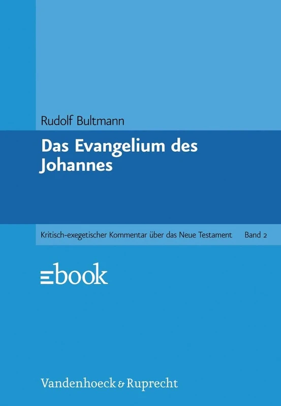 Das Evangelium Des Johannes: 2 (Kritisch-Exegetischer Kommentar Uber Das Neue Testament)