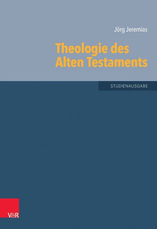 Theologie des Alten Testaments: Band 006 (Grundrisse zum Alten Testament Das Alte Testament Deutsch, Ergänzungsreihe)