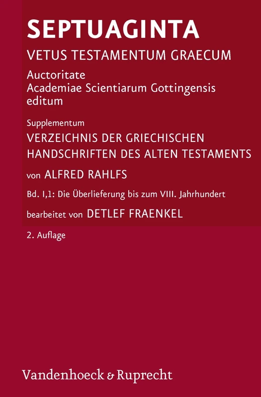 Verzeichnis der griechischen Handschriften des Alten Testaments: Bd. 1: Die Überlieferung bis zum VIII. Jahrhundert (Septuaginta, Supplementum)