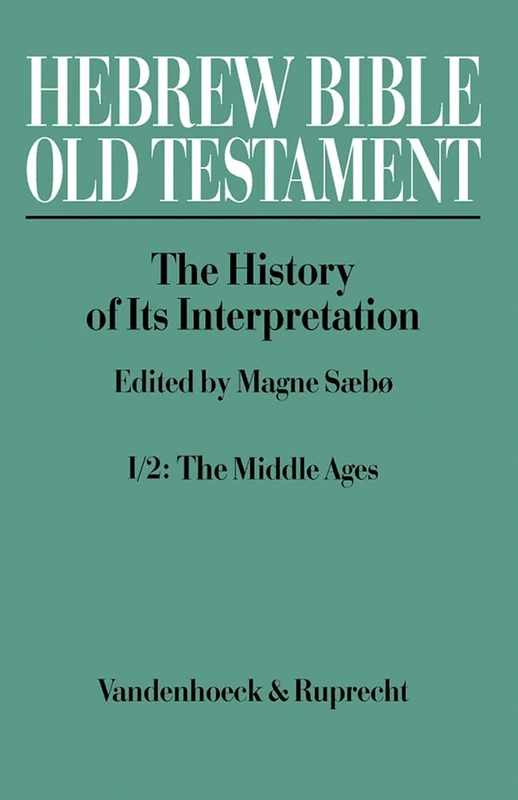 Hebrew Bible / Old Testament -- The History of Its Interpretation: Part 1/2: The Middle Ages