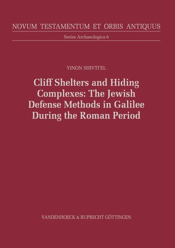 Novum Testamentum et Orbis Antiquus. Series Archaeologica: The Speleological and Archaeological Evidence: 6