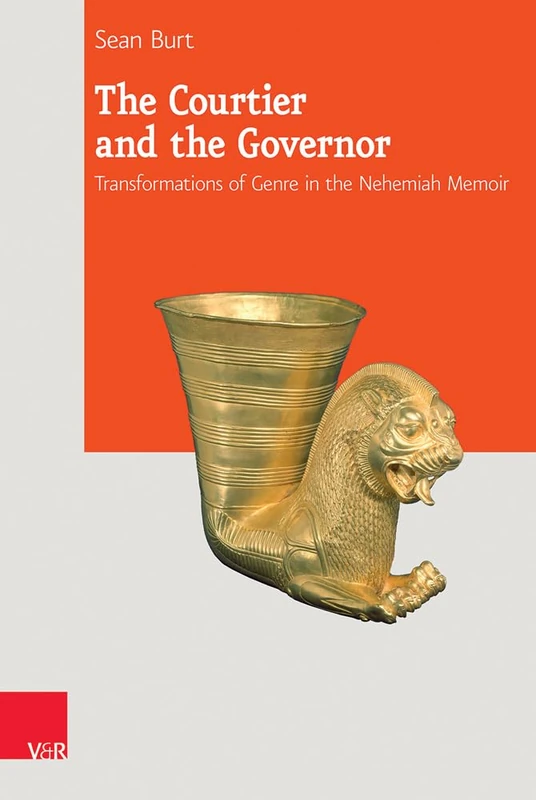 The Courtier and the Governor: Transformations of Genre in the Nehemiah Memoir: 17 (Journal of Ancient Judaism. Supplements) - Image 1