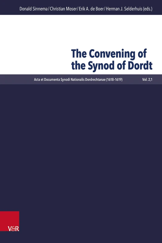 The Convening of the Synod of Dordt (Acta et Documenta Synodi Nationalis Dordrechtanae (1618–1619) (ADSND)) - Image 1