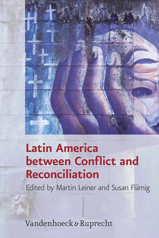 Latin America Between Conflict and Reconciliation (Research in Peace and Reconciliation Series vol. 1) - Image 1