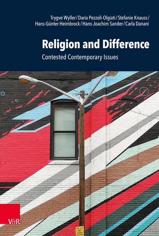 Religion and Difference: Contested Contemporary Issues (Research in Contemporary Religion (RCR), Band 028)